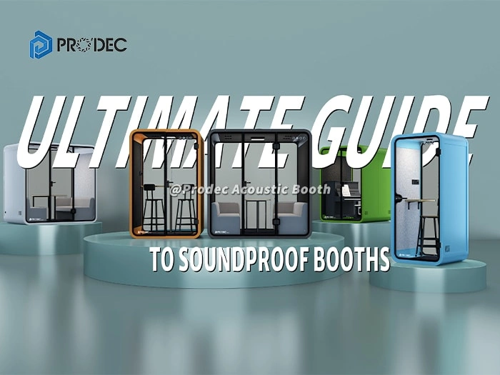 The Ultimate Guide to Soundproof Booths by Prodec Acoustic